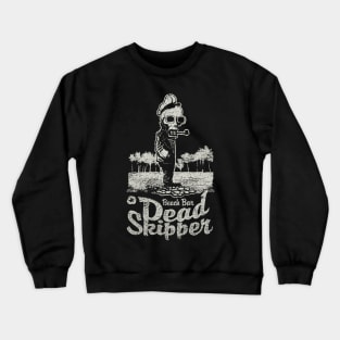 Beach Bar Dead Skipper Crewneck Sweatshirt